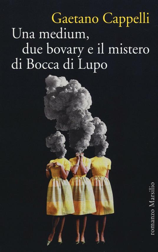 Una medium, due bovary e il mistero di Bocca di Lupo - Gaetano Cappelli - copertina