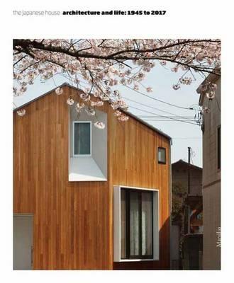 The japanese house. Architettura e vita dal 1945 a oggi. Ediz. inglese - copertina