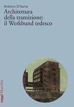 Architettura della transizione: il Werkbund tedesco