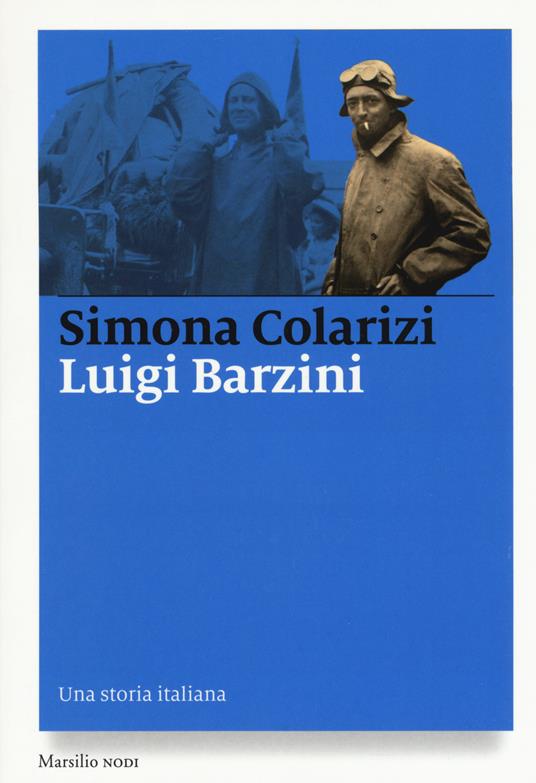 Luigi Barzini. Una storia italiana - Simona Colarizi - copertina