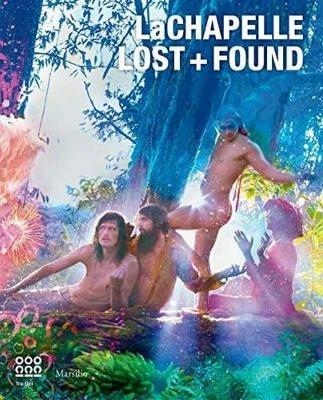 LaChapelle. Lost & Found. Ediz. illustrata - copertina