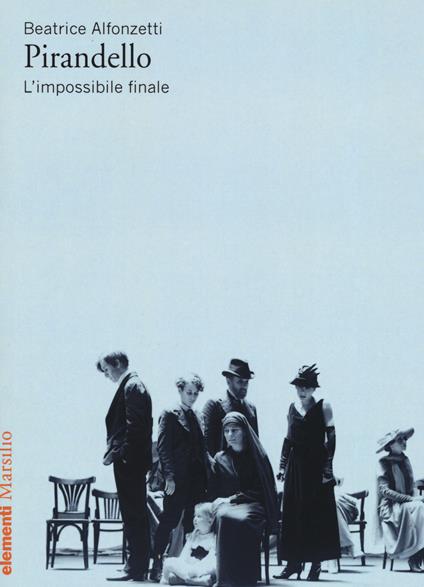 Pirandello. L'impossibile finale - Beatrice Alfonzetti - copertina