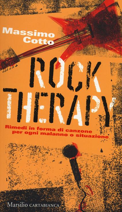 Rock therapy. Rimedi in forma di canzone per ogni malanno o situazione - Massimo Cotto - copertina