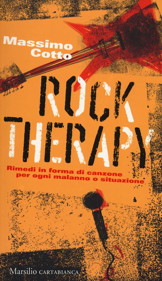 Rock therapy. Rimedi in forma di canzone per ogni malanno o situazione - Massimo Cotto - copertina