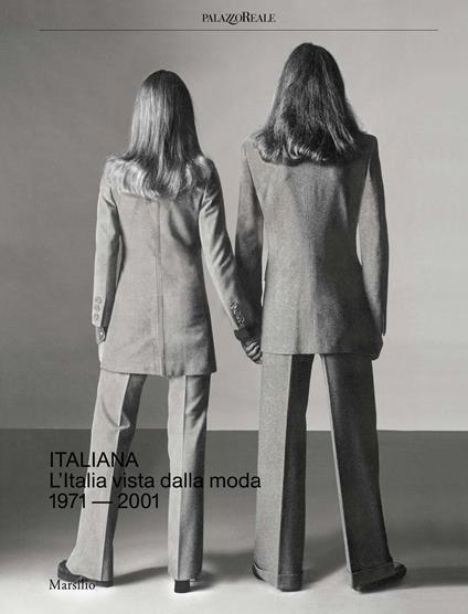 Italiana. L'Italia vista dalla moda 1971-2001. Ediz. a colori - copertina