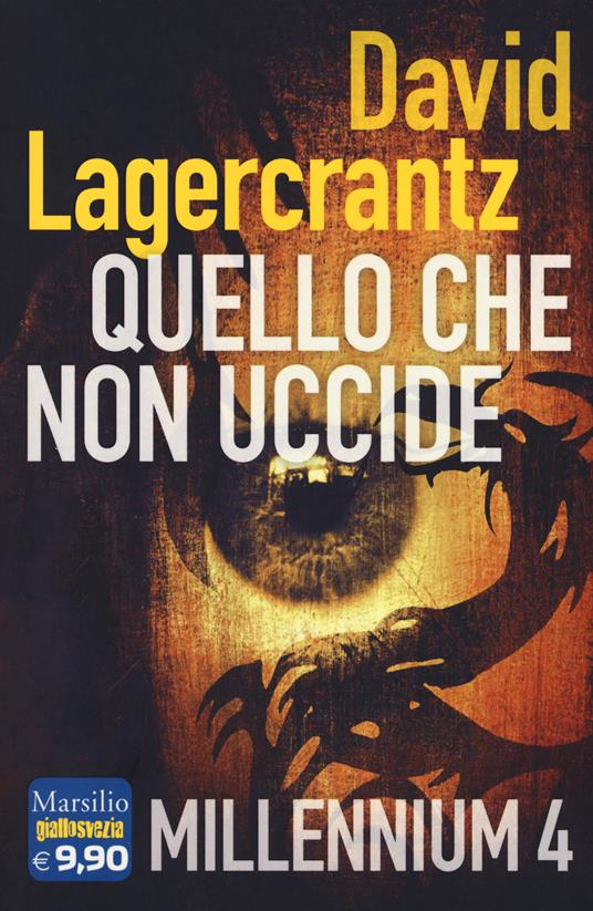 Quello che non uccide. Millennium. Vol. 4 - David Lagercrantz - copertina