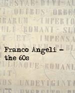 Franco Angeli. Gli anni '60. Catalogo della mostra (Londra, 4 ottobre-18 novembre 2017). Ediz. inglese