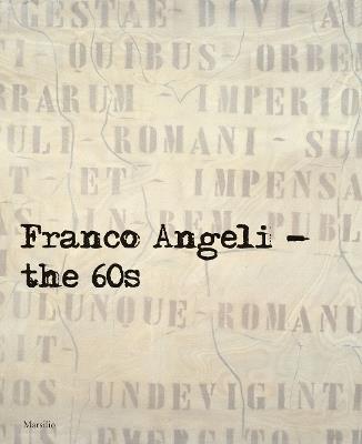 Franco Angeli. Gli anni '60. Catalogo della mostra (Londra, 4 ottobre-18 novembre 2017). Ediz. inglese - copertina