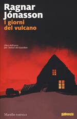 I giorni del vulcano. Misteri d'Islanda. Vol. 2