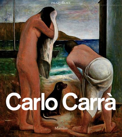 Carlo Carrà. Catalogo della mostra (Milano, 4 ottobre 2018-3 febbraio 2019). Ediz. illustrata. Con CD-Audio - copertina