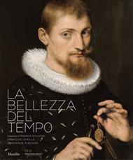 La bellezza del tempo. Ediz. a colori