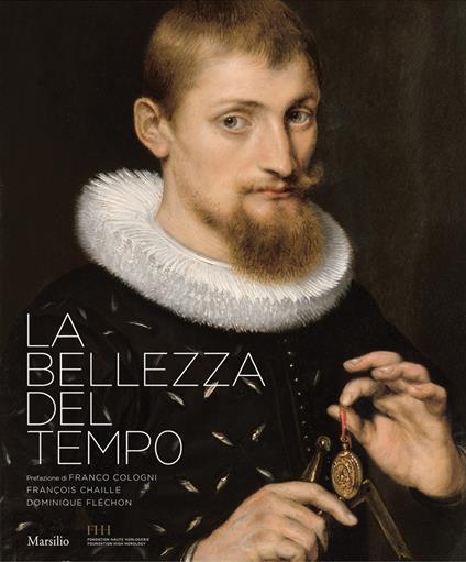 La bellezza del tempo. Ediz. a colori - François Chaille,Dominique Fléchon - copertina