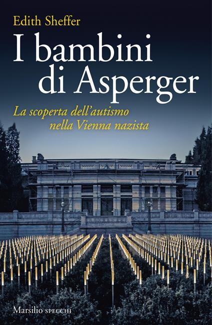 I bambini di Asperger. La scoperta dell'autismo nella Vienna nazista - Edith Sheffer - copertina