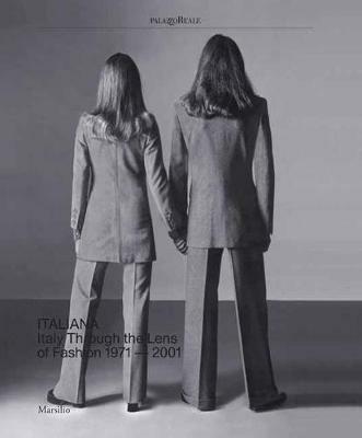 Italiana. Italy through the Lens of fashion 1971-2001. Ediz. a colori - copertina