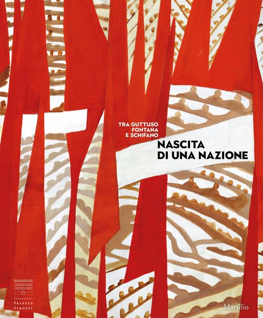 Nascita di una nazione. Arte italiana dal dopoguerra al Sessantotto - copertina