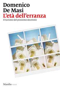 L' et dell'erranza. Il turismo del prossimo decennio