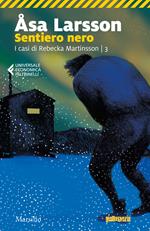 Sentiero nero. I casi di Rebecka Martinsson. Vol. 3