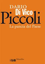 Piccoli. La pancia del paese