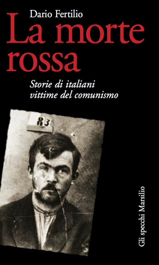 La morte rossa. Storie di italiani vittime del comunismo - Dario Fertilio - ebook