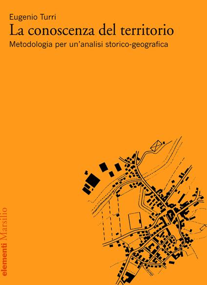 La conoscenza del territorio. Metodologia per un'analisi storico-geografica - Eugenio Turri - ebook