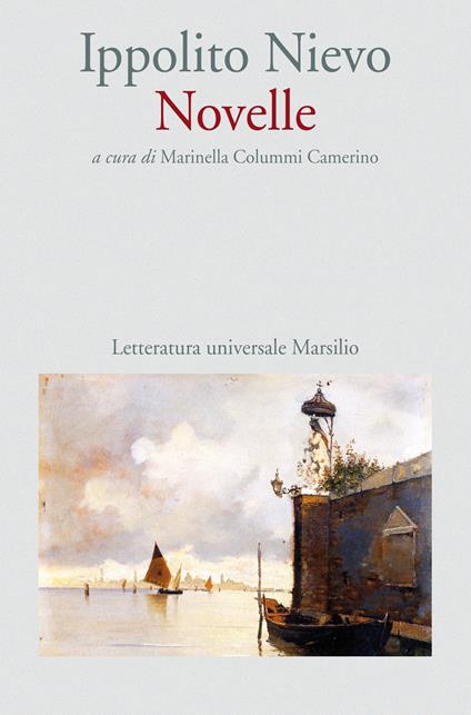 Novelle - Ippolito Nievo,Marinella Colummi Camerino - ebook
