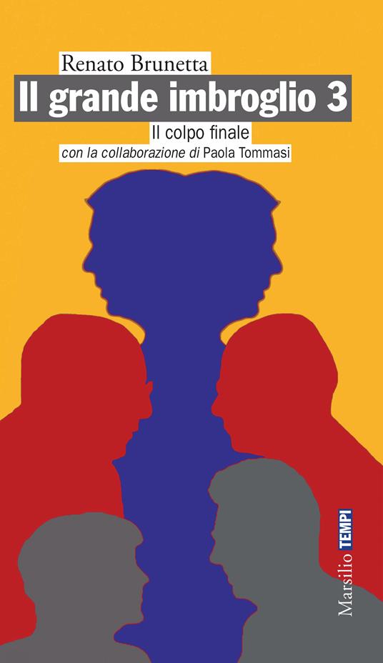 Il grande imbroglio 3. Il colpo finale - Renato Brunetta,Paola Tommasi - ebook