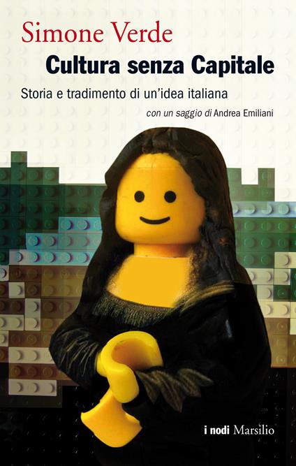 Cultura senza capitale. Storia e tradimento di un'idea italiana - Simone Verde - ebook