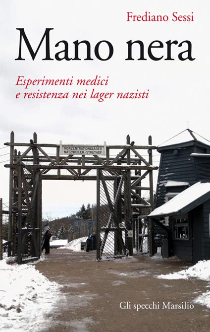 Mano nera. Esperimenti medici e resistenza nei lager nazisti - Frediano Sessi - ebook