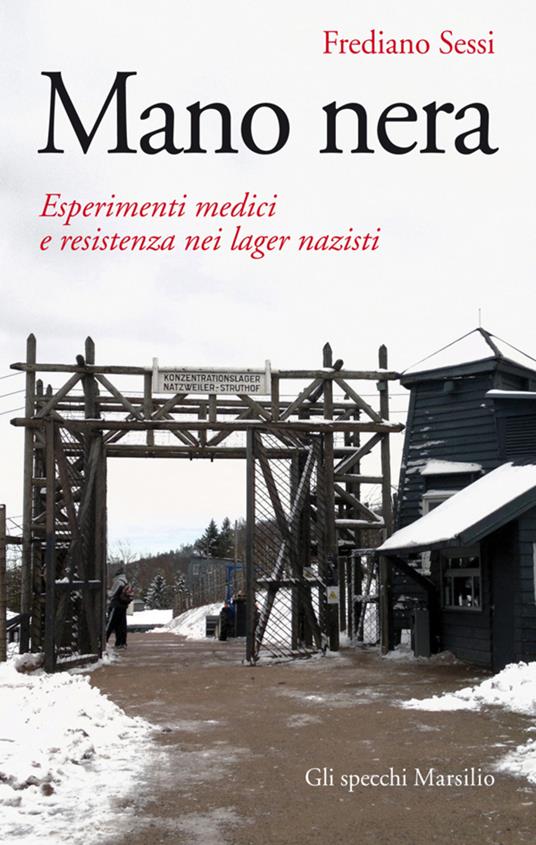 Mano nera. Esperimenti medici e resistenza nei lager nazisti - Frediano Sessi - ebook