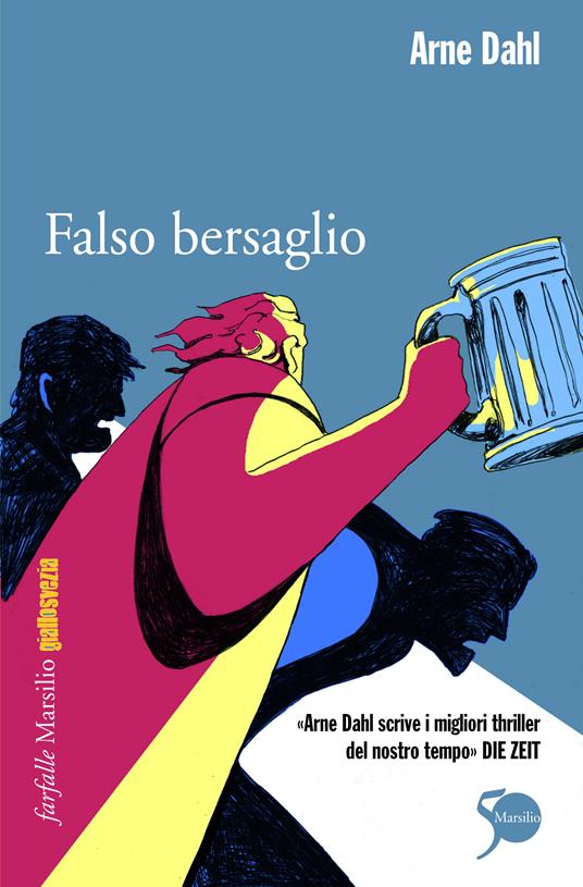Falso bersaglio - Arne Dahl,Carmen Giorgetti Cima - ebook