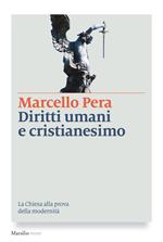 Diritti umani e cristianesimo. La Chiesa alla prova della modernità