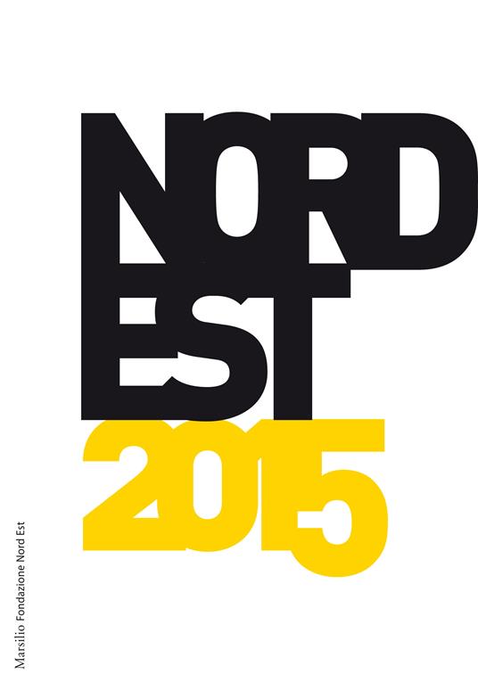 Nord Est 2015. Rapporto sulla società e l'economia - Stefano Micelli,Silvia Oliva - ebook