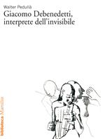 Giacomo Debenedetti, interprete dell'invisibile