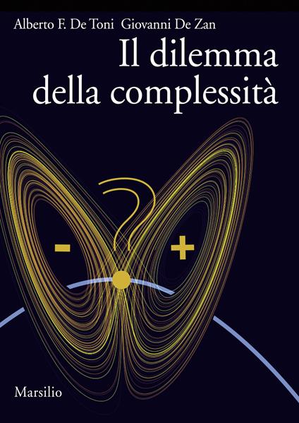 Il dilemma della complessità - Alberto Felice De Toni,Giovanni De Zan - ebook