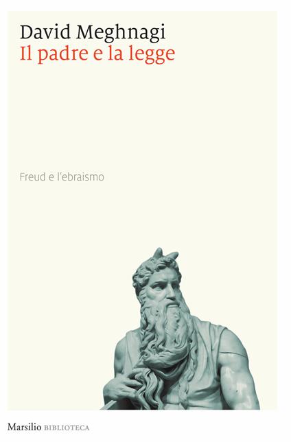 Il padre e la legge. Freud e l'ebraismo - David Meghnagi - ebook