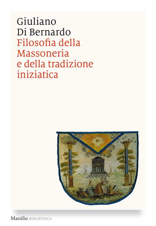 Filosofia della massoneria e della tradizione iniziatica - Giuliano Di Bernardo - ebook