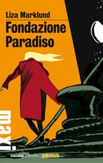 Fondazione Paradiso. Le inchieste di Annika Bengtzon. Vol. 2