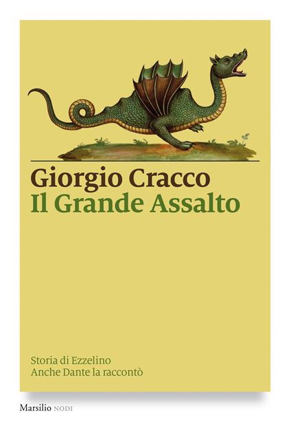 Il grande assalto. Storia di Ezzelino. Anche Dante la raccontò - Giorgio Cracco - ebook