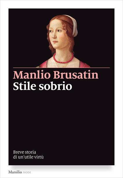 Stile sobrio. Breve storia di un'utile virtù - Manlio Brusatin - ebook