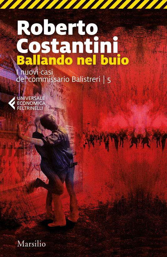 Ballando nel buio. I nuovi casi del commissario Balistreri. Vol. 5 - Roberto Costantini - copertina