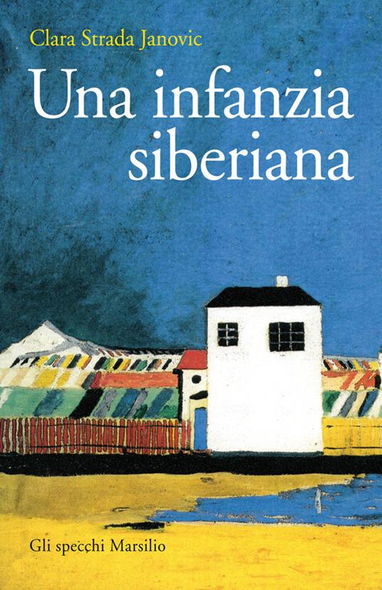 Una infanzia siberiana - Clara Strada Janovic - ebook