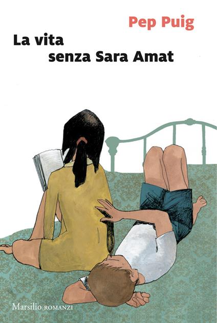 La vita senza Sara Amat - Pep Puig,Amaranta Sbardella - ebook