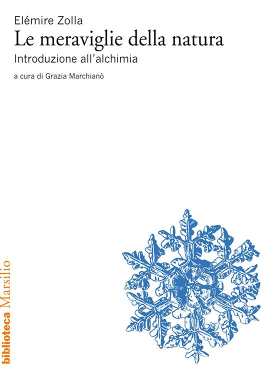 Le meraviglie della natura. Introduzione all'alchimia - Elémire Zolla,Grazia Marchianò - ebook
