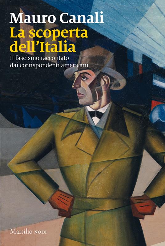 La scoperta dell'Italia. Il fascismo raccontato dai corrispondenti americani - Mauro Canali - ebook