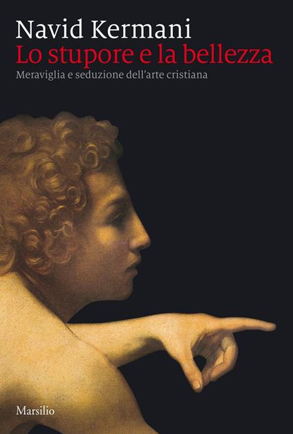 Lo stupore e la bellezza. Meraviglia e seduzione dell'arte cristiana - Navid Kermani,Francesco Peri - ebook
