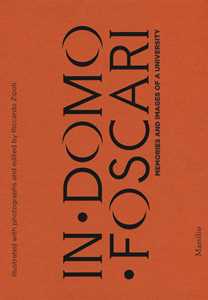 In Domo Foscari. Memories and images. Ediz. a colori