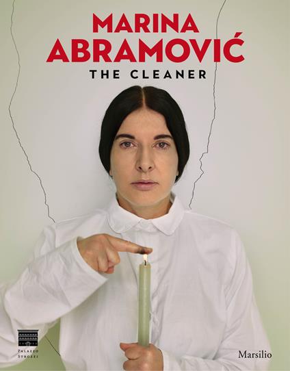 Marina Abramovic. The cleaner. Catalogo della mostra (Firenze, 21 settembre 2018-20 gennaio 2019). Ediz. inglese - copertina
