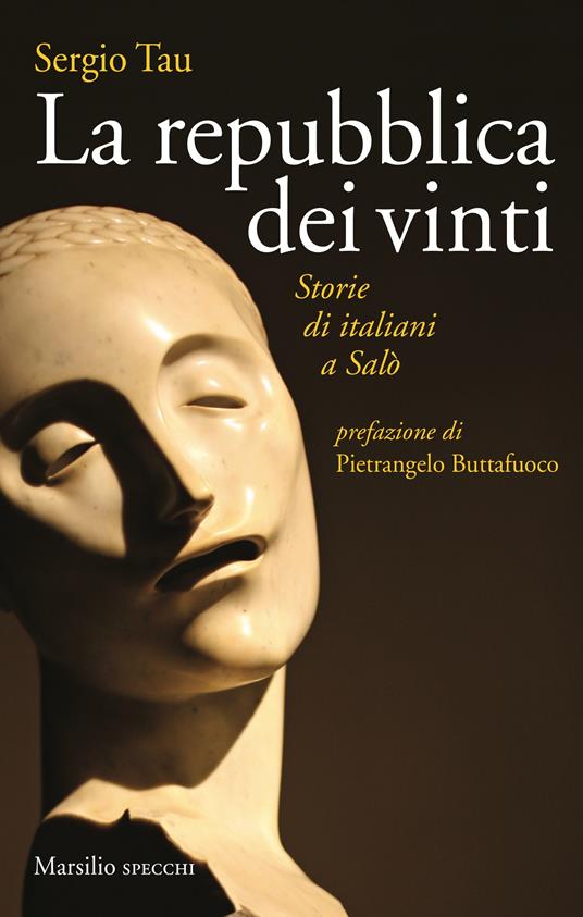 La repubblica dei vinti. Storie di italiani a Salò - Sergio Tau - ebook