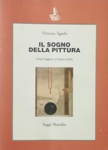 Il sogno della pittura. Come leggere un'opera d'arte - Vittorio Sgarbi - copertina