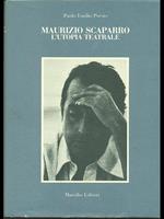 Maurizio Scaparro. L'utopia teatrale